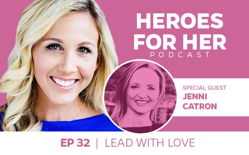 Jenni Catron: Lead With Love