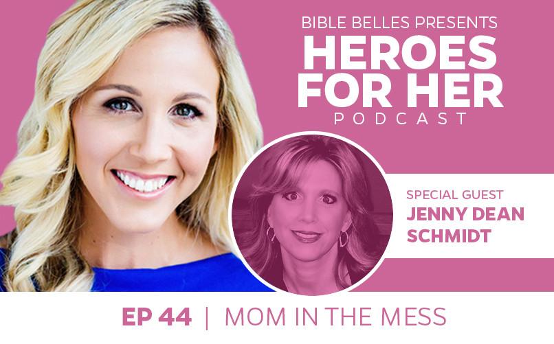 Jenny Dean Schmidt: Mom in the Mess