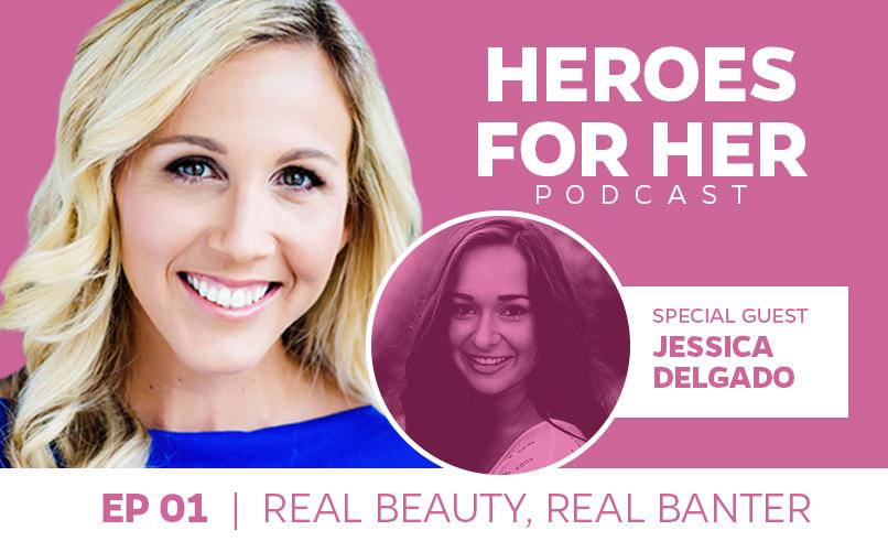 Jessica Delgado: Real Beauty, Real Banter